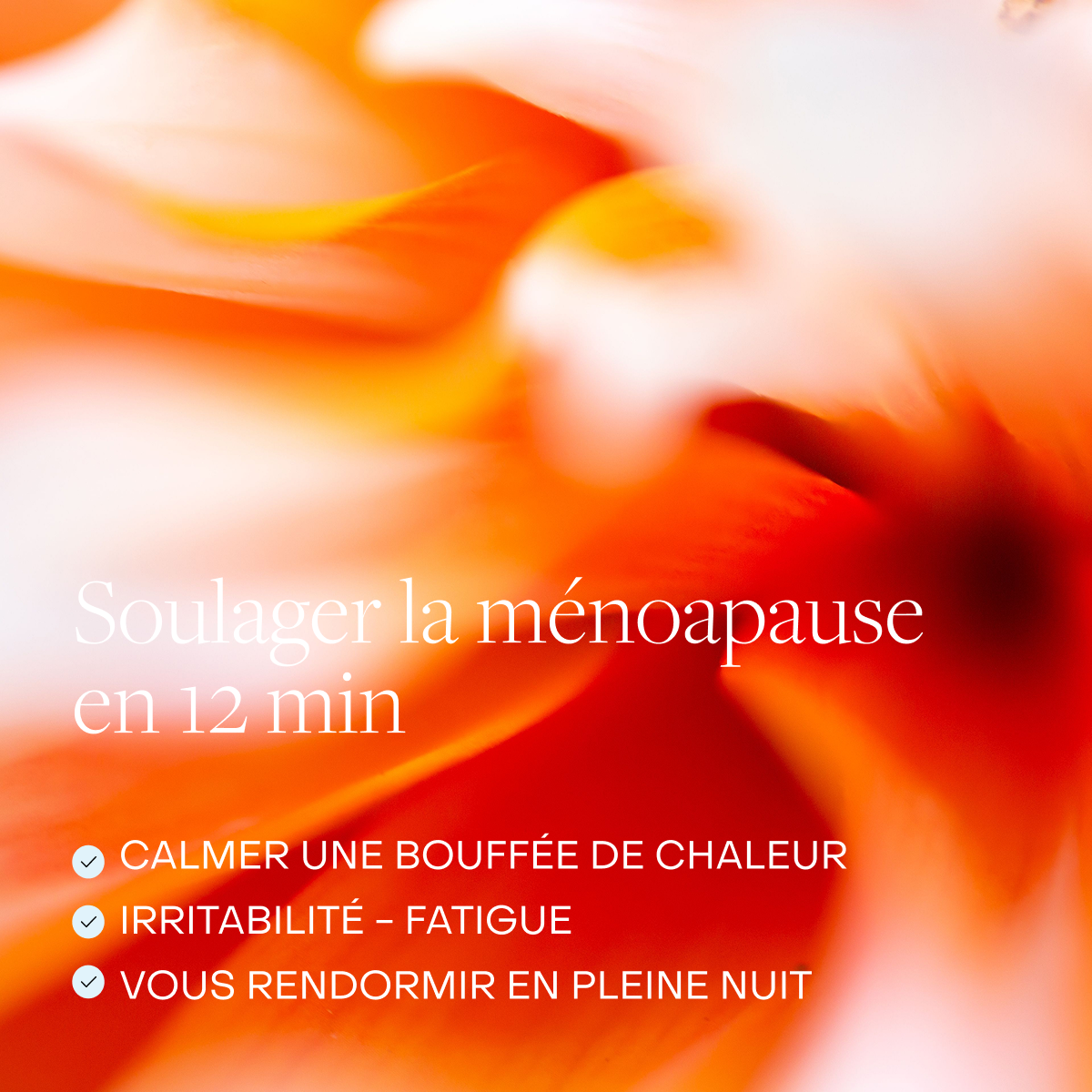 Soulager la ménopause – Rituel express 12 min